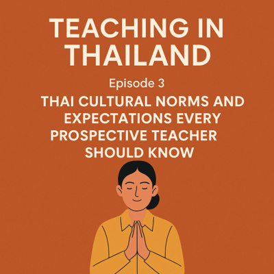 Cultural Norms - Teaching in Thailand